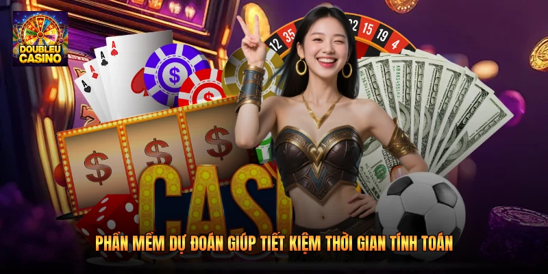 Phần mềm dự đoán giúp tiết kiệm thời gian tính toán