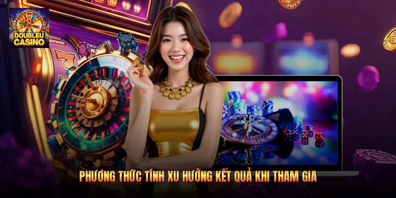 Phương thức tính xu hướng kết quả khi tham gia