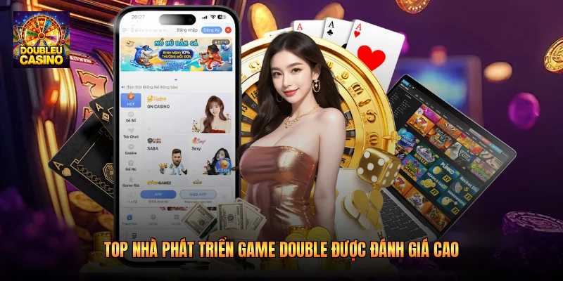 Top nhà phát triển game Double được đánh giá cao